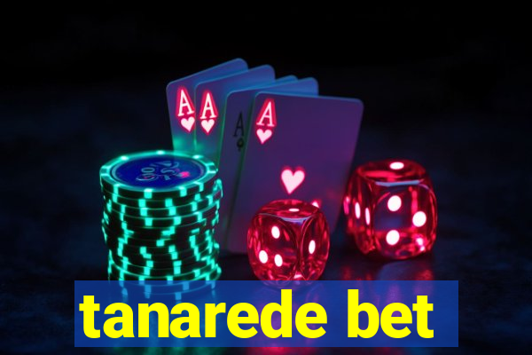 tanarede bet